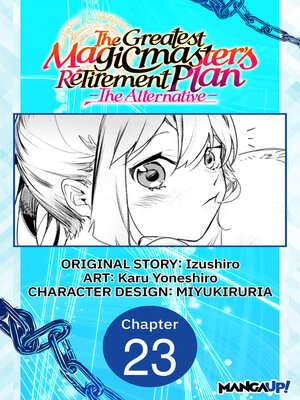 cover image of The Greatest Magicmaster's Retirement Plan: The Alternative, Chapter 23